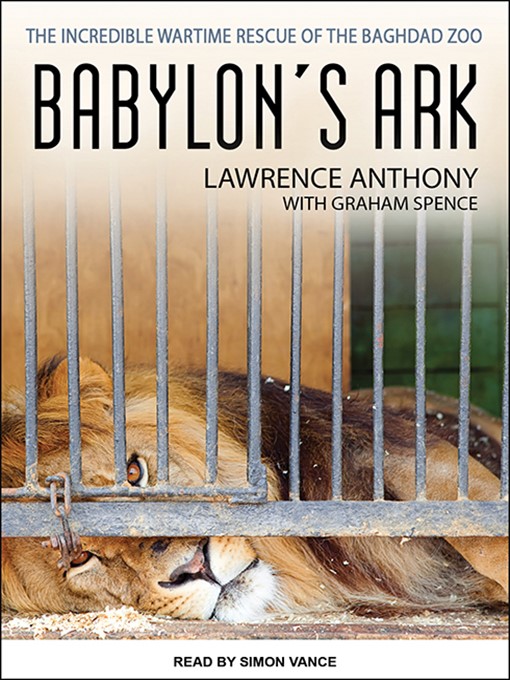 Title details for Babylon's Ark by Lawrence Anthony - Available